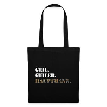 Geil. Geiler. Hauptmann. Bundeswehr Soldat - Stoffbeutel - Schwarz - Vorne