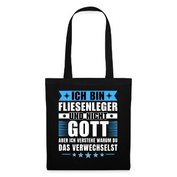 Ich bin Fliesenleger und nicht Gott - Stoffbeutel - Schwarz - Vorne