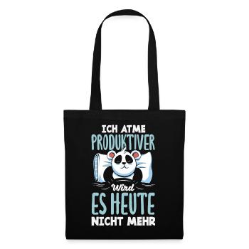 I'm breathing – it doesn't get any more productive today - Tote Bag - black - Front