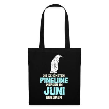 June Birthday Penguin Saying Funny - Tote Bag - black - Front