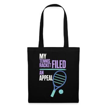 Tennis – My Tennis Racket Filed an Appeal - Stoffbeutel - Schwarz - Vorne