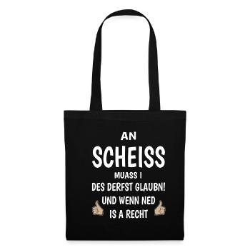 An Scheiss muass i - Stoffbeutel - Schwarz - Vorne