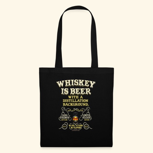Whisky T Shirt Whiskey Is Beer - Stoffbeutel