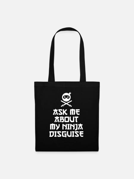 ASK ME ABOUT MY NINJA DISGUISE - Tote Bag - black