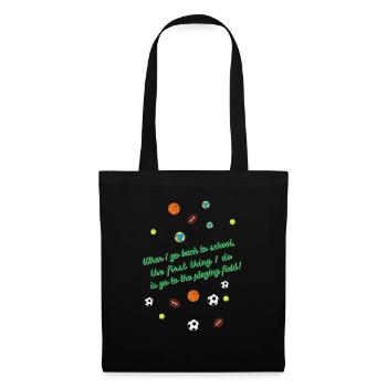 When I get back to school, I'll go to the field! - Tote Bag - black - Front