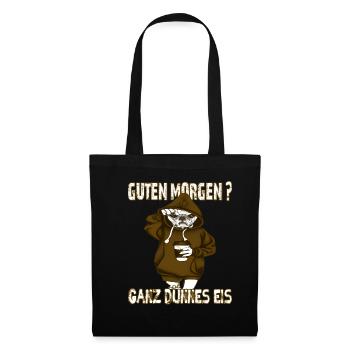 Ganz Dünnes Eis Morgenmuffel Hund Kaffee - Stoffbeutel - Schwarz - Vorne