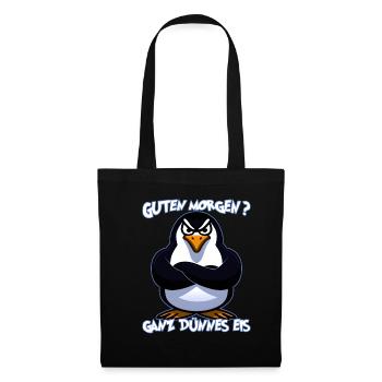Ganz Dünnes Eis Morgenmuffel Pinguin Kaffee - Stoffbeutel - Schwarz - Vorne