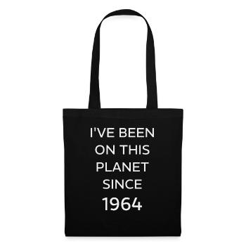 I VE BEEN ON THIS PLANET SINCE 1964 - Tote Bag - black - Front