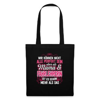 FAHRLEHRERIN - Mama - Stoffbeutel - Schwarz - Vorne