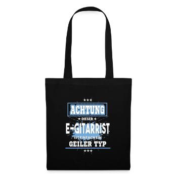 E-Gitarrist ist einfach ein geiler Typ T-Shirt - Stoffbeutel - Schwarz - Vorne