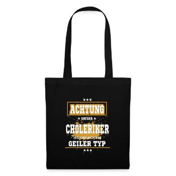 Choleriker ist einfach ein geiler Typ T-Shirt - Stoffbeutel - Schwarz - Vorne