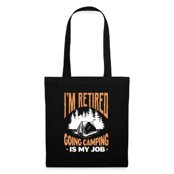 I'm Retired Going Camping Is My Job - Tote Bag - black - Front