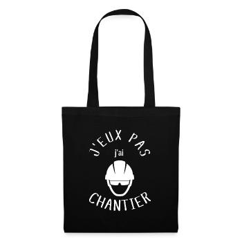 J Peux Pas j ai Chantier - Sac en tissu - noir - Devant