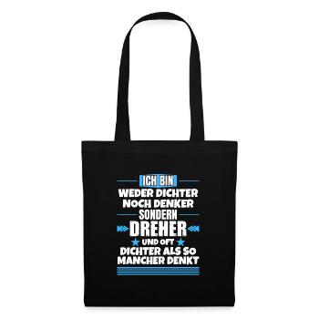 Neither poet nor thinker, but turner - Tote Bag - black - Front