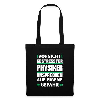 Gestresster Physiker nicht ansprechen! - Stoffbeutel - Schwarz - Vorne