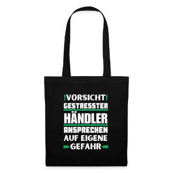 Gestresster Händler nicht ansprechen! - Stoffbeutel - Schwarz - Vorne