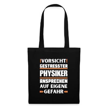 Gestresster Physiker nicht ansprechen! - Stoffbeutel - Schwarz - Vorne
