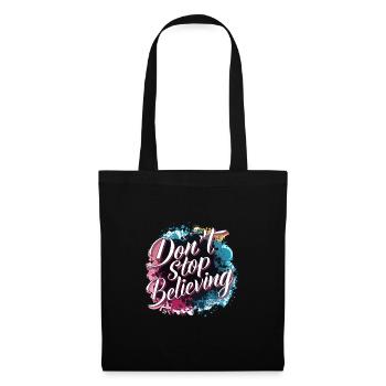 Don't Stop Believing Bunte Spritzer Motivierend - Stoffbeutel - Schwarz - Vorne