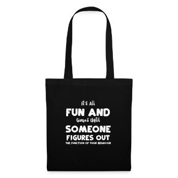It's All Fun And Games Until Som... - Tote Bag - black - Front