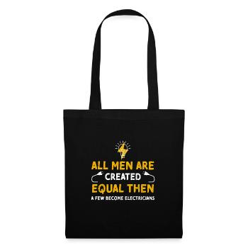 All Men Are Created Equal Then A... - Tote Bag - black - Front