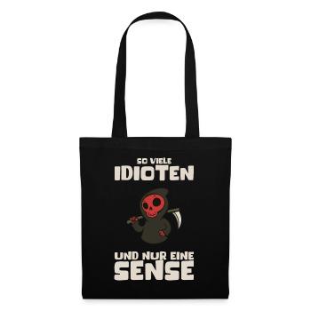 So Viele Idioten Und Nur Eine Sense Fun Geschenk - Stoffbeutel - Schwarz - Vorne