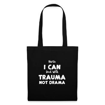 Nurse I Can Deal With Trauma Not... - Tote Bag - black - Front