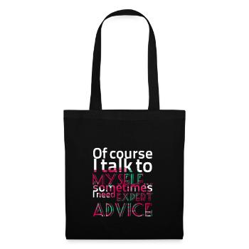 Of course I talk to ... - Sayings - Funny T-Shirts - Tote Bag - black - Front