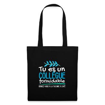 Tu es un collègue formidable - Sac en tissu - noir - Devant