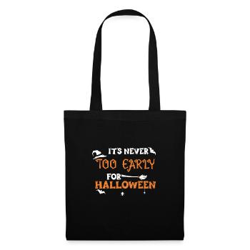 It's Never Too Early For Halloween - Tote Bag - black - Front