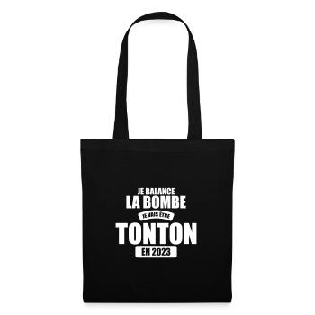 je balance la bombe je vais etre tonton en 2023 - Sac en tissu - noir - Devant