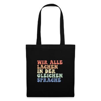 Wir alle lachen in der gleichen Sprache DAZ Lehrer - Stoffbeutel - Schwarz - Vorne