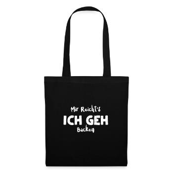 Mir Reicht's Ich Geh Backen - Stoffbeutel - Schwarz - Vorne