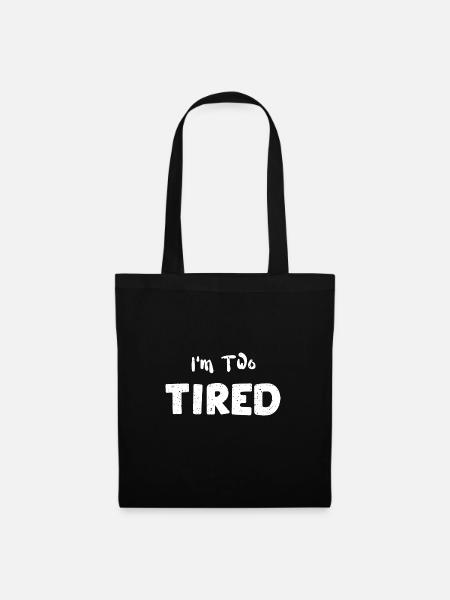 I'm Two Tired - Bicycle - Stoffbeutel - Schwarz