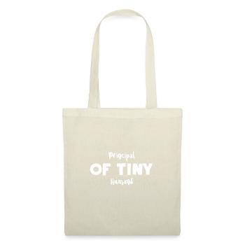 Principal Of Tiny Humans - Teacher - Tote Bag - nature - Front