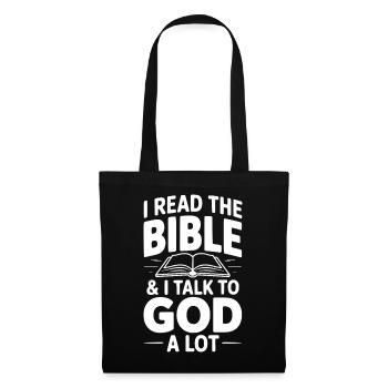 I Read The Bible & I Talk To God a Lot - Tote Bag - black - Front