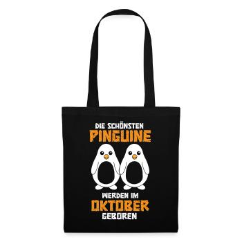October Birthday Penguin Saying Funny - Tote Bag - black - Front