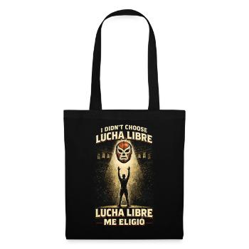 Lucha Libre Me Eligio Luchador - Stoffbeutel - Schwarz - Vorne