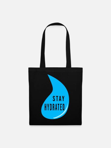 Stay Hydrated Water Drop Design – Fitness Quote - Stoffbeutel - Schwarz