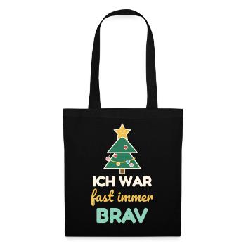 Ich war fast immer brav – Weihnachtsshirt Kinder - Stoffbeutel - Schwarz - Vorne