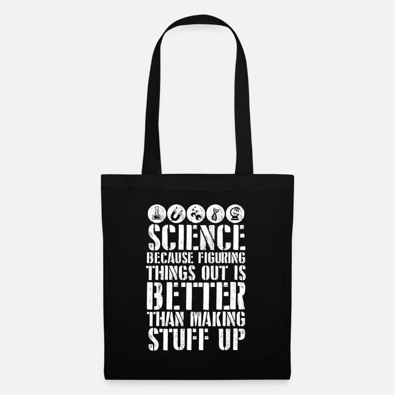 Science Better Than Making Stuff Up - Tote Bag - black