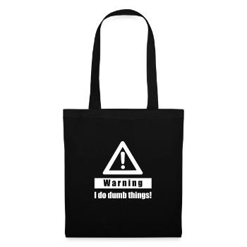 Attention - Je fais des choses muettes - sarcasme cadeau - Sac en tissu - noir - Devant