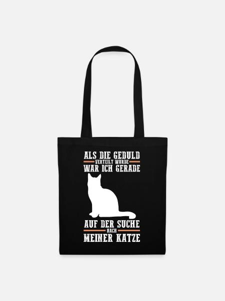 Als Die Geduld Verteilt Wurde Kater Katze - Stoffbeutel - Schwarz
