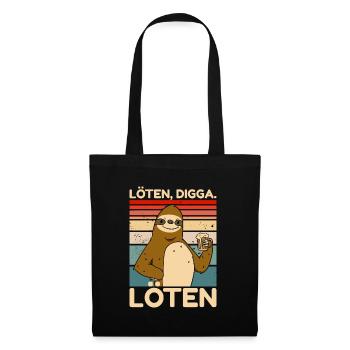 Löten Digga Löten Party Faultier Spruch - Stoffbeutel - Schwarz - Vorne