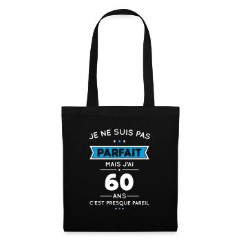Anniversaire 60 ans - Pas parfait mais j'ai 60 ans - Sac en tissu - noir - Devant
