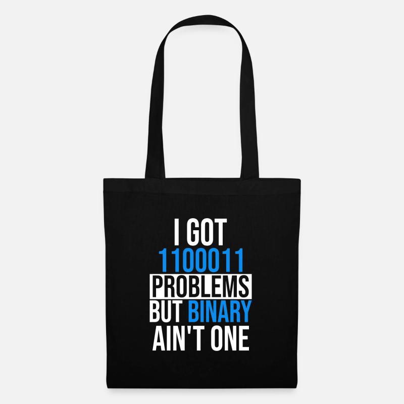 I got 99 problems but binary ain't one - Stoffbeutel - Schwarz
