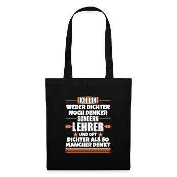 Neither poet nor thinker, but teacher - Tote Bag - black - Front
