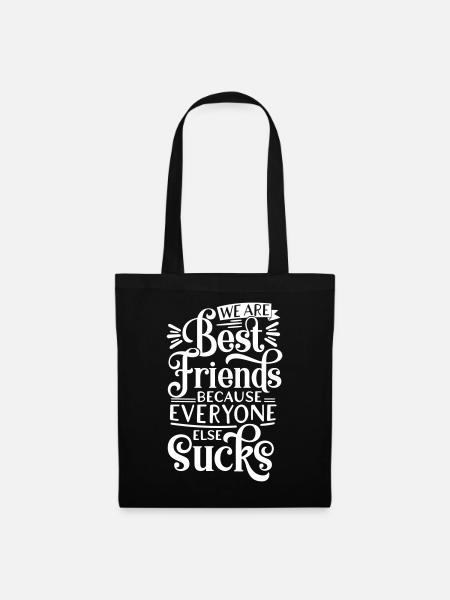 BEST FRIENDS SHIT FRIENDS CRAP SAYINGS MOTIVES - Tote Bag - black