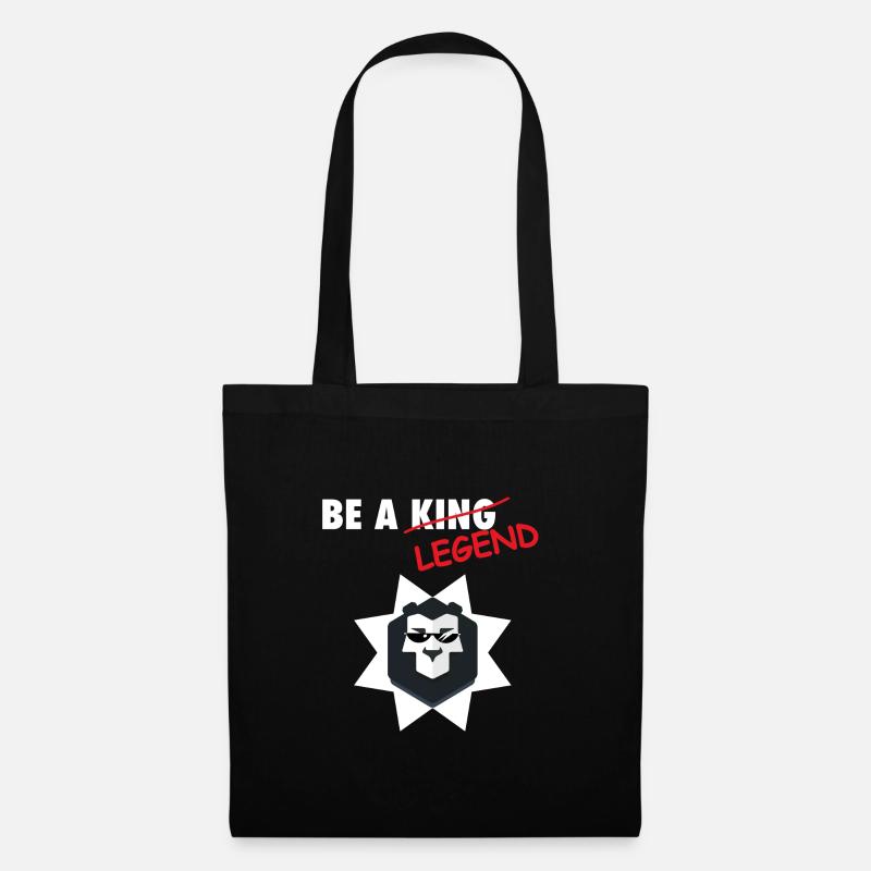 Don't be a King, be a Legend! - Stoffbeutel - Schwarz