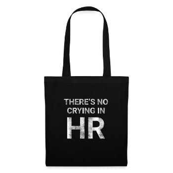 There s No Crying in HR - Tote Bag - black - Front