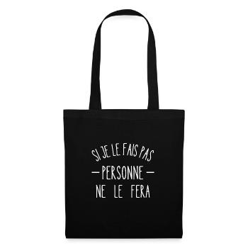 si je le fais pas personne ne le fera - Sac en tissu - noir - Devant